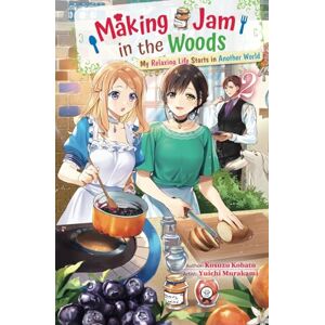 Kobato, Kosuzu Making Jam in the Woods: My Relaxing Life Starts in Another World Vol.2 Kobato, Kosuzu Making Jam in the Woods: My Relaxing Life Starts in Another World Vol.2