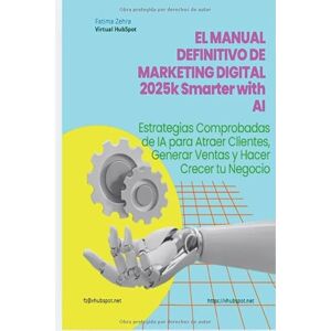 Zehra, Fatima Plan de Éxito en Marketing Digital con IA: Domina el Juego del Marketing Digital con la Inteligencia Artificial Zehra, Fatima Plan de Éxito en Marketing Digital con IA: Domina el Juego del Marketing Digital con la Inteligencia Artificial