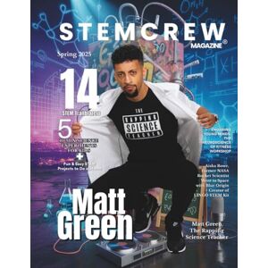 Teachey, Tiffani STEM Crew Magazine: Spring 2025 Teachey, Tiffani STEM Crew Magazine: Spring 2025