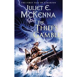 McKenna, Juliet E The Thief's Gamble: The First Tale of Einarinn: 1 (Tales of Einarinn) McKenna, Juliet E The Thief's Gamble: The First Tale of Einarinn: 1 (Tales of Einarinn)