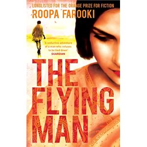 Farooki, Roopa The Flying Man Farooki, Roopa The Flying Man
