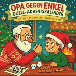 Morgenfels, Elian Opa gegen Enkel – Der Duell-Adventskalender mit Köpfchen und Herz: Wer wird Weihnachts-Champion? Morgenfels, Elian Opa gegen Enkel – Der Duell-Adventskalender mit Köpfchen und Herz: Wer wird Weihnachts-Champion?