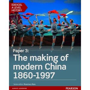 Auton-Leaf, Larry Edexcel A Level History, Paper 3: The making of modern China 1860-1997 Student Book + ActiveBook (Edexcel GCE History 2015) Auton-Leaf, Larry Edexcel A Level History, Paper 3: The making of modern China 1860-1997 Student Book + ActiveBook (Edexcel GCE History 2015)