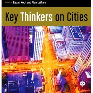 Koch, Regan Key Thinkers on Cities Koch, Regan Key Thinkers on Cities