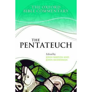 Barton, John The Pentateuch (The Oxford Bible Commentary) Barton, John The Pentateuch (The Oxford Bible Commentary)