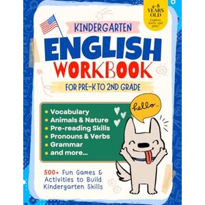 Cuevas, Marcelo Kindergarten English Workbook For Pre-K, 1st & 2nd Grade: Kindergarten Reading Comprehension Workbook Vocabulary, Animals & Nature, Pre-Reading ... Telling the Time, and More! 170 Pages Cuevas, Marcelo Kindergarten English Workbook For Pre-K, 1st & 2nd Grade: Kindergarten Reading Comprehension Workbook Vocabulary, Animals & Nature, Pre-Reading ... Telling the Time, and More! 170 Pages