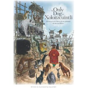 Bell, Mr. David The Only Dog is a Xoloitzcuintl: Also known as the ‘Xolo', or, for the uninitiated, the Mexican hairless. Bell, Mr. David The Only Dog is a Xoloitzcuintl: Also known as the ‘Xolo', or, for the uninitiated, the Mexican hairless.