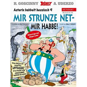 Goscinny, René Asterix Mundart 66 Hessisch 9: Mir strunze net mir habbe! Goscinny, René Asterix Mundart 66 Hessisch 9: Mir strunze net mir habbe!