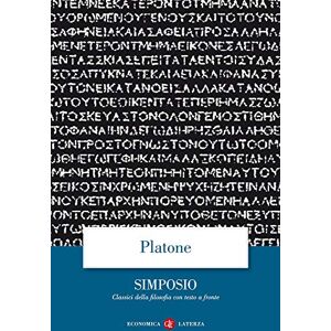 Platone Il Simposio. Testo greco a fronte Platone Il Simposio. Testo greco a fronte