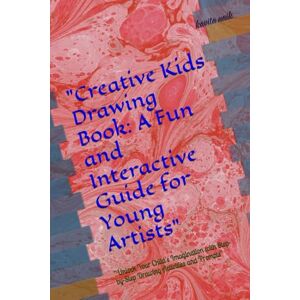 naik, mrs kavita krishna Creative Kids Drawing Book: A Fun and Interactive Guide for Young Artists": "Unlock Your Child's Imagination with Step-by-Step Drawing Activities and Prompts naik, mrs kavita krishna Creative Kids Drawing Book: A Fun and Interactive Guide for Young Artists": "Unlock Your Child's Imagination with Step-by-Step Drawing Activities and Prompts