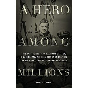 Sherertz, Robert J. A Hero Among Millions Sherertz, Robert J. A Hero Among Millions
