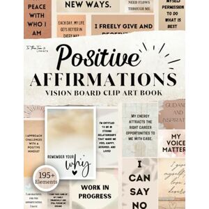 Jasper, Chere' Positive Affirmations Vision Board Clip Art Book: 195+ Inspiring and Motivational Words and Affirmations For All Aspects of Life Jasper, Chere' Positive Affirmations Vision Board Clip Art Book: 195+ Inspiring and Motivational Words and Affirmations For All Aspects of Life