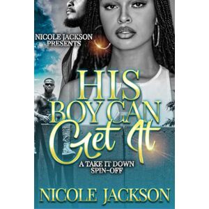 Jackson His Boy Can Get It (Take It Down) Jackson His Boy Can Get It (Take It Down)