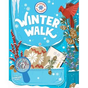 Publishing, Editors of Storey Backpack Explorer: Winter Walk: What Will You Find? Publishing, Editors of Storey Backpack Explorer: Winter Walk: What Will You Find?