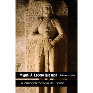 Quesada, Miguel Angel Ladero La formacion medieval de Espana / The Medieval Formation of Spain: Territorios. Regiones. Reinos / Territories. Regions. kingdoms Quesada, Miguel Angel Ladero La formacion medieval de Espana / The Medieval Formation of Spain: Territorios. Regiones. Reinos / Territories. Regions. kingdoms
