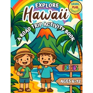 Surf Yoga Maui Explore Hawaii: A Road Trip Activity Book for Kids Ages 6–12 Surf Yoga Maui Explore Hawaii: A Road Trip Activity Book for Kids Ages 6–12