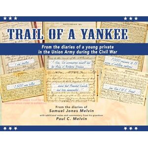 Melvin, Samuel Jones Trail of a Yankee Melvin, Samuel Jones Trail of a Yankee