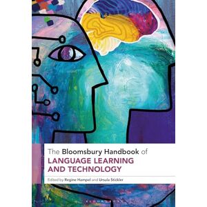The Bloomsbury Handbook of Language Learning and Technology (Bloomsbury Handbooks) The Bloomsbury Handbook of Language Learning and Technology (Bloomsbury Handbooks)