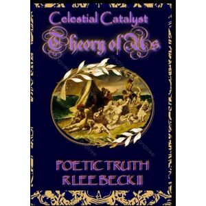 Lee Celestial Catalyst: Theory of Us, Poetic Truth Lee Celestial Catalyst: Theory of Us, Poetic Truth