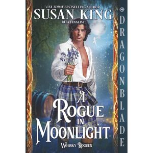 King, Susan A Rogue in Moonlight: Scottish Historical Romance (The Whisky Rogues) King, Susan A Rogue in Moonlight: Scottish Historical Romance (The Whisky Rogues)