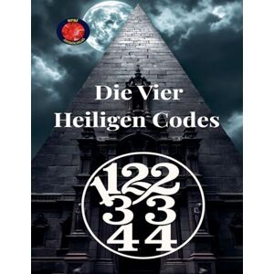 Rubi, Alina 11,22,33,44 Die Vier Heiligen Codes Rubi, Alina 11,22,33,44 Die Vier Heiligen Codes