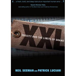 University of Toronto Press XXL: Obesity and the Limits of Shame (U of T Centre for Public Management Series on Public Policy & Administration) University of Toronto Press XXL: Obesity and the Limits of Shame (U of T Centre for Public Management Series on Public Policy & Administration)