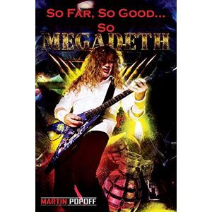 Popoff, Martin So Far, So Good... So Megadeth! Popoff, Martin So Far, So Good... So Megadeth!