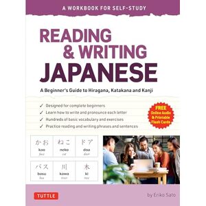 Eriko Sato Ph.D Reading & Writing Japanese: A Workbook for Self-Study: A Beginner's Guide to Hiragana, Katakana and Kanji (Free Online Audio and Printable ... (Free ... (Free Online Audio and Printable Flash Cards) Eriko Sato Ph.D Reading & Writing Japanese: A Workbook for Self-Study: A Beginner's Guide to Hiragana, Katakana and Kanji (Free Online Audio and Printable ... (Free ... (Free Online Audio and Printable Flash Cards)