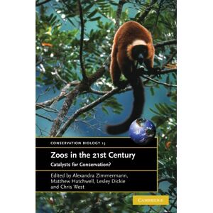 Zoos in the 21st Century: Catalysts for Conservation?: 15 (Conservation Biology, Series Number 15) Zoos in the 21st Century: Catalysts for Conservation?: 15 (Conservation Biology, Series Number 15)