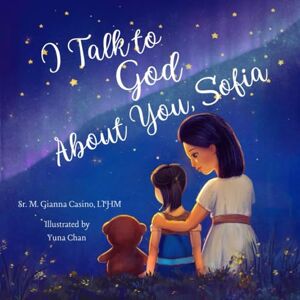Casino, Sr. Gianna I Talk to God About You: Sofia (Personalized Name Series for Children) Casino, Sr. Gianna I Talk to God About You: Sofia (Personalized Name Series for Children)