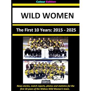 Breeze, Paul Wild Women: The First 10 Years 2015-2025: News stories, match reports, photos and statistics for the first 10 years of the Widnes Wild women's ... a ... and white "budget" version is also available. Breeze, Paul Wild Women: The First 10 Years 2015-2025: News stories, match reports, photos and statistics for the first 10 years of the Widnes Wild women's ... a ... and white "budget" version is also available.