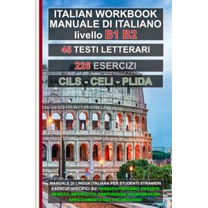 Di Cillo, Dr. Fabrizio Workbook B1: Fiabe con esercizi di Grammatica per esami Cils, Celi e Plida di livello B1 e B2: Manuale per la preparazione all' esame di grammatica di ... for foreigners, итальянский для иностранцев) Di Cillo, Dr. Fabrizio Workbook B1: Fiabe con esercizi di Grammatica per esami Cils, Celi e Plida di livello B1 e B2: Manuale per la preparazione all' esame di grammatica di ... for foreigners, итальянский для иностранцев)
