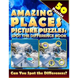 Coldman, Lucy Amazing Places Picture Puzzles: Spot the Difference Book (50 Puzzles): Can You Spot All the Differences with this find and seek activity book? Coldman, Lucy Amazing Places Picture Puzzles: Spot the Difference Book (50 Puzzles): Can You Spot All the Differences with this find and seek activity book?