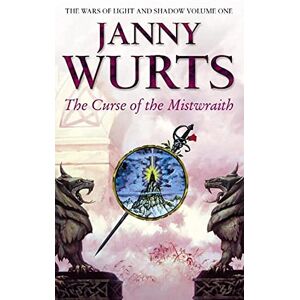 Wurts, Janny The Curse of the Mistwraith: An immersive epic fantasy novel exploring moral dilemmas: Book 1 (The Wars of Light and Shadow) Wurts, Janny The Curse of the Mistwraith: An immersive epic fantasy novel exploring moral dilemmas: Book 1 (The Wars of Light and Shadow)