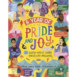 Green, Simon James A Year of Pride and Joy: 52 LGBTQ+ Voices Share Their Life Passions Green, Simon James A Year of Pride and Joy: 52 LGBTQ+ Voices Share Their Life Passions