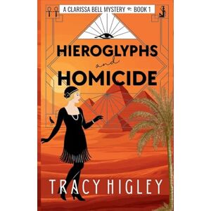 Higley, Tracy Hieroglyphs and Homicide Higley, Tracy Hieroglyphs and Homicide