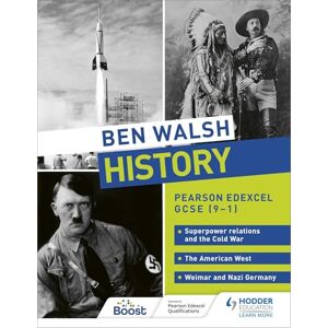 Walsh, Ben Ben Walsh History: Pearson Edexcel GCSE (9–1): Superpower relations and the Cold War, The American West and Weimar and Nazi Germany Walsh, Ben Ben Walsh History: Pearson Edexcel GCSE (9–1): Superpower relations and the Cold War, The American West and Weimar and Nazi Germany