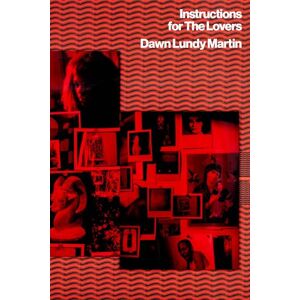 Martin, Dawn Lundy Instructions for the Lovers Martin, Dawn Lundy Instructions for the Lovers