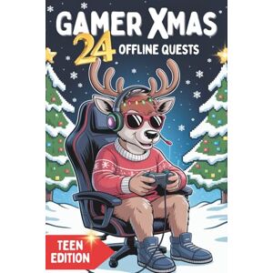 Ziegenhagen, Janin Gamer-XMAS: 24 offline Quests TEEN EDITION Zocker Adventskalender kreativ, aktiv und mit Gaming Wissen (Analoge Aktivitäten durch (Anti-) Zocker Bücher für Gamer Kids) Ziegenhagen, Janin Gamer-XMAS: 24 offline Quests TEEN EDITION Zocker Adventskalender kreativ, aktiv und mit Gaming Wissen (Analoge Aktivitäten durch (Anti-) Zocker Bücher für Gamer Kids)