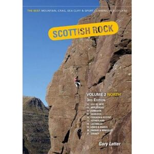 Gary Latter Scottish Rock Volume 2 North: 2 Gary Latter Scottish Rock Volume 2 North: 2