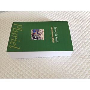 Roth La guerre de 70 (Pluriel) Roth La guerre de 70 (Pluriel)