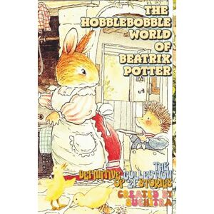 Books, Burnt Crumb The Hobblebobble World of Beatrix Potter" The Definitive Collection of 21 Stories; Softcover/Paperback: Travel-friendly Size 5.5x8.5", New York ... and Black Interiors, Illustrated (Storybooks) Books, Burnt Crumb The Hobblebobble World of Beatrix Potter" The Definitive Collection of 21 Stories; Softcover/Paperback: Travel-friendly Size 5.5x8.5", New York ... and Black Interiors, Illustrated (Storybooks)