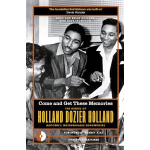 Holland, Eddie Come and Get These Memories: The Genius of Holland-Dozier-Holland, Motown's Incomparable Songwriters: 6 (Omnibus Remastered) Holland, Eddie Come and Get These Memories: The Genius of Holland-Dozier-Holland, Motown's Incomparable Songwriters: 6 (Omnibus Remastered)