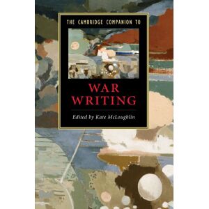 United The Cambridge Companion to War Writing (Cambridge Companions to Literature) United The Cambridge Companion to War Writing (Cambridge Companions to Literature)