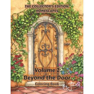 JDG Volume 2: Beyond the Door: Coloring Book (The Collector's Edition: Homescapes) JDG Volume 2: Beyond the Door: Coloring Book (The Collector's Edition: Homescapes)