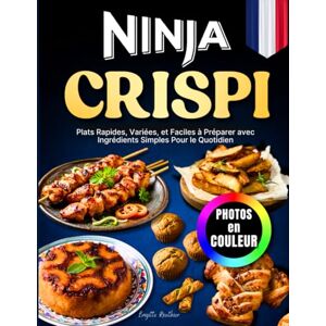 Routhier, Brigitte Livre de Recettes Ninja Crispi Air Fryer Avec des Photos en Couleur: Plats Rapides, Variées, et Faciles à Préparer avec Ingrédients Simples Pour le Quotidien Routhier, Brigitte Livre de Recettes Ninja Crispi Air Fryer Avec des Photos en Couleur: Plats Rapides, Variées, et Faciles à Préparer avec Ingrédients Simples Pour le Quotidien