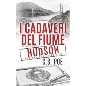 Poe, C.S. I cadaveri del fiume Hudson (Memento Mori Serie) Poe, C.S. I cadaveri del fiume Hudson (Memento Mori Serie)