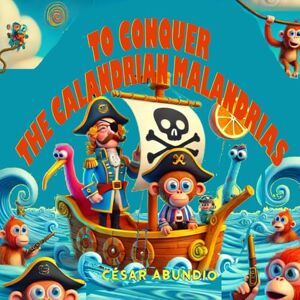 Abundio, Cesar To Conquer The Calandrian Malandrias (kid) Abundio, Cesar To Conquer The Calandrian Malandrias (kid)