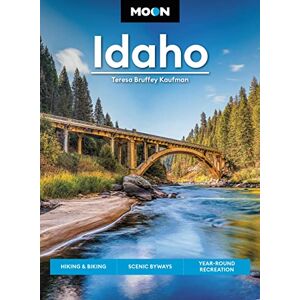 Kaufman, Teresa Bruffey Moon Idaho (First Edition): Hiking & Biking, Scenic Byways, Year-Round Recreation (Travel Guide) Kaufman, Teresa Bruffey Moon Idaho (First Edition): Hiking & Biking, Scenic Byways, Year-Round Recreation (Travel Guide)