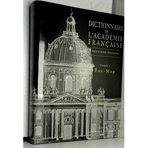 Collectif Dictionnaire de l'Académie française, tome 2: Éoc Map Collectif Dictionnaire de l'Académie française, tome 2: Éoc Map